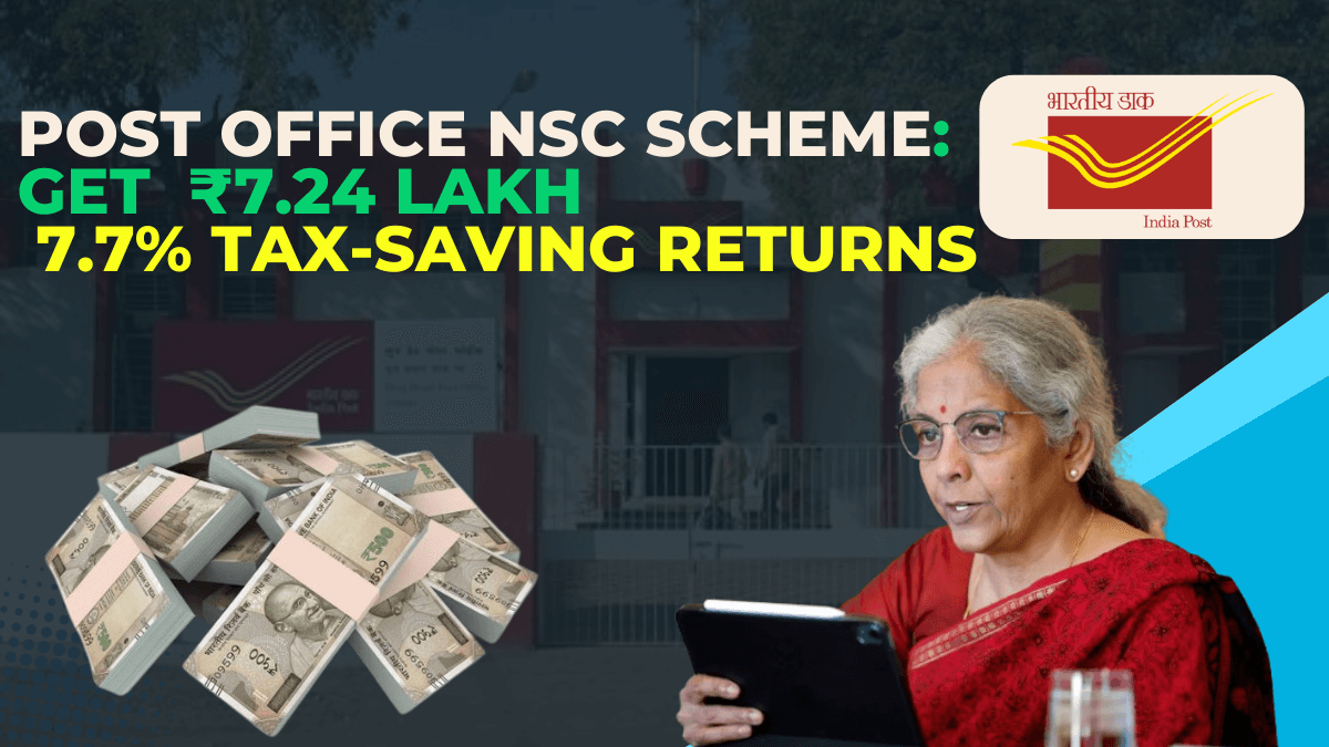 Post Office NSC :Turn ₹5 Lakh Into ₹7.24 Lakh